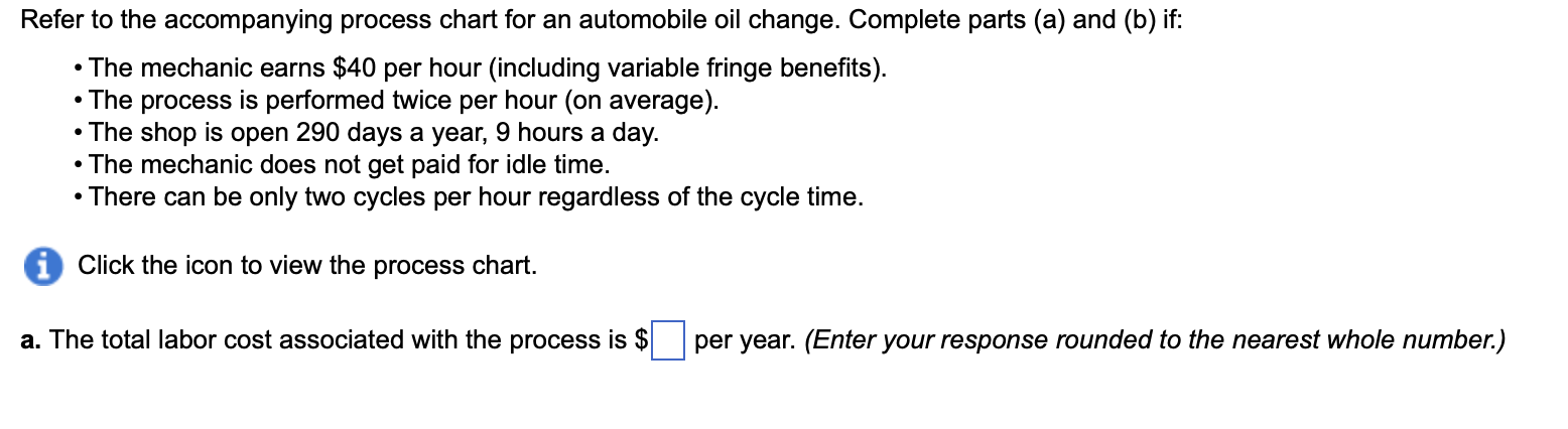 Refer To The Accompanying Process Chart For An Automobile Oil Change Complete Parts A And B If The Mechanic Earn 1