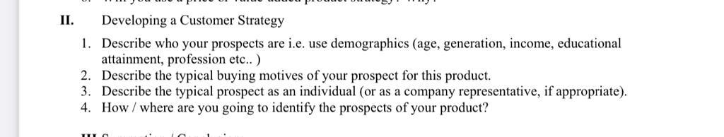 Ii Developing A Customer Strategy 1 Describe Who Your Prospects Are I E Use Demographics Age Generation Income Ed 1