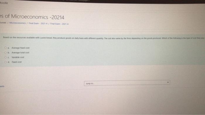 Moodle Bles Of Microeconomics 20214 My Courses Microeconomics Final Exam 2021 4 Final Exam 2021 4 Firms Are Always 2