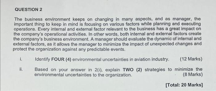 Question 2 The Business Environment Keeps On Changing In Many Aspects And As Manager The Important Thing To Keep In Mi 1