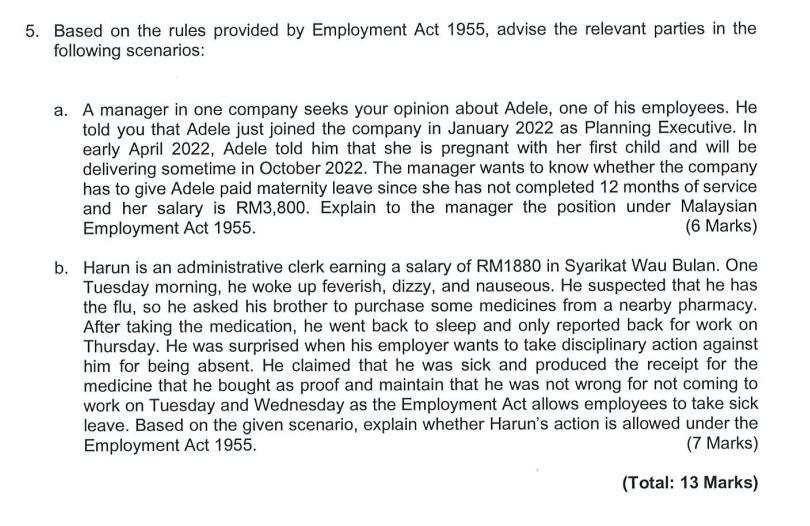 5 Based On The Rules Provided By Employment Act 1955 Advise The Relevant Parties In The Following Scenarios A A Mana 1