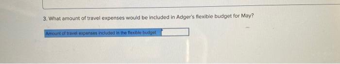1 Required Information The Following Information Applies To The Questions Displayed Below Adger Corporation Is A Servi 3