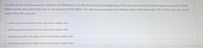 Looking At The Macroeconomic Statistics For Kellytopia You Discover That At The Beginning Of The Year The National Mon 1
