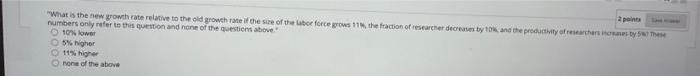 Question 13 2 Points For The Next Four Questions Use The Following Scenario With Our Romer Model On Its Balanced Growt 4