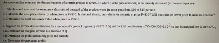 An Economist Has Estimated The Demand Equation Of A Certain Product As Q 100 Sp Where P Is The Price Unit And Q Is The Q 1