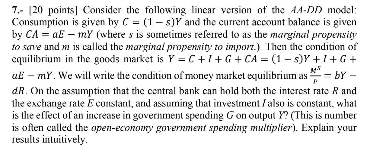 Consumption Is Given By C Ms 7 20 Points Consider The Following Linear Version Of The Aa Dd Model 1 S Y And 1