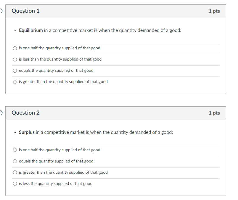 Question 1 Equilibrium In A Competitive Market Is When The Quantity Demanded Of A Good Is One Half The Quantity 1