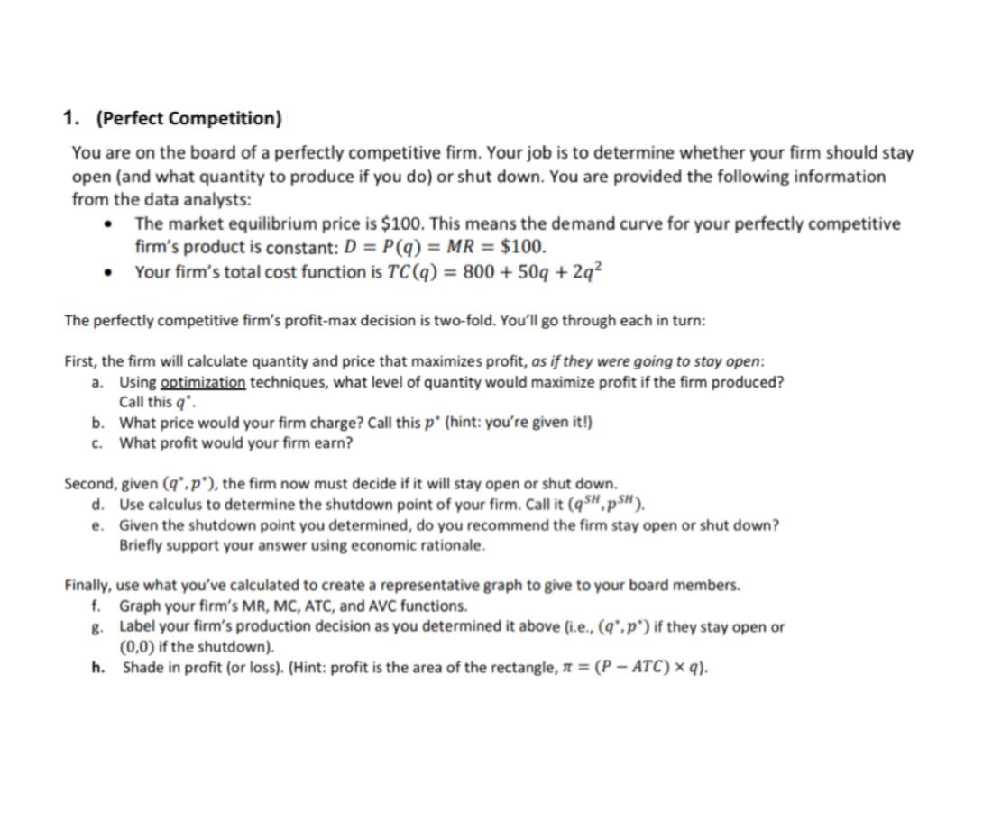 1 Perfect Competition You Are On The Board Of A Perfectly Competitive Firm Your Job Is To Determine Whether Your Fir 1