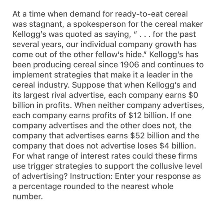 At A Time When Demand For Ready To Eat Cereal Was Stagnant A Spokesperson For The Cereal Maker Kellogg S Was Quoted As 1