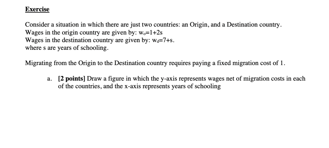 Exercise Consider A Situation In Which There Are Just Two Countries An Origin And A Destination Country Wages In The 1