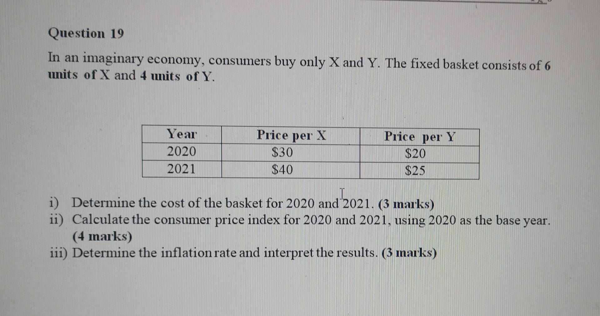 Question 19 In An Imaginary Economy Consumers Buy Only X And Y The Fixed Basket Consists Of 6 Units Of X And 4 Units O 1