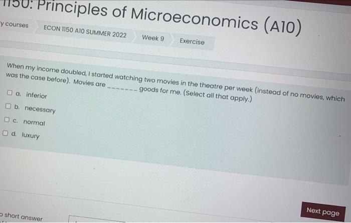 Principles Of Microeconomics A10 Y Courses Econ 1150 A10 Summer 2022 A Inferior When My Income Doubled I Started W 1