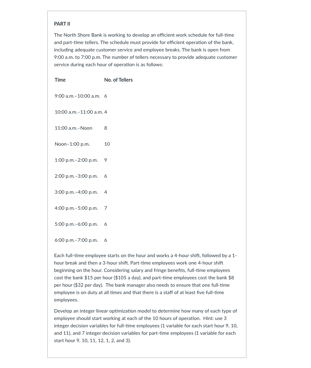 Part Ii The North Shore Bank Is Working To Develop An Efficient Work Schedule For Full Time And Part Time Tellers The S 1
