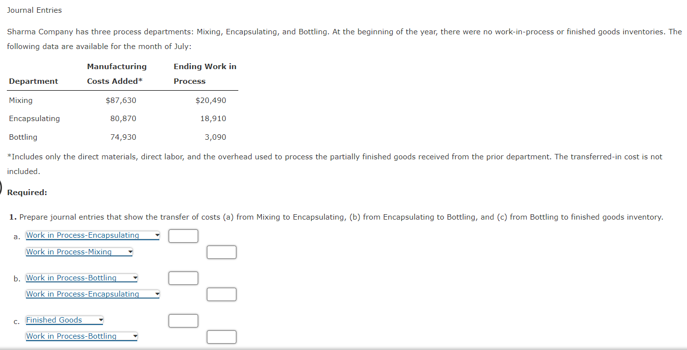 Journal Entries Sharma Company Has Three Process Departments Mixing Encapsulating And Bottling At The Beginning Of T 1