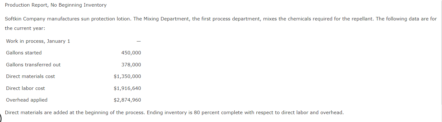 Production Report No Beginning Inventory Softkin Company Manufactures Sun Protection Lotion The Mixing Department The 1