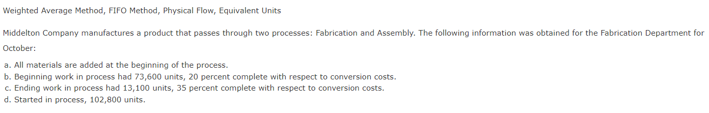 Weighted Average Method Fifo Method Physical Flow Equivalent Units Middelton Company Manufactures A Product That Pass 1