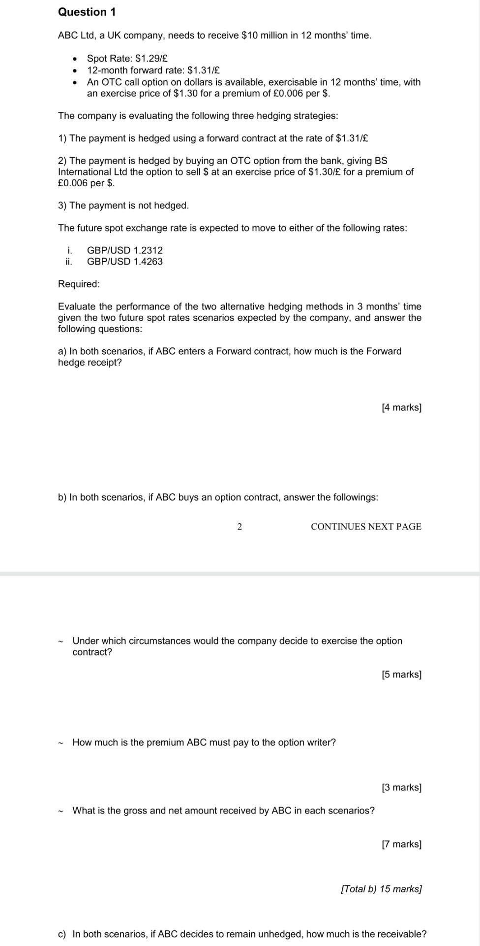 Question 1 Abc Ltd A Uk Company Needs To Receive 10 Million In 12 Months Time Spot Rate 1 29 12 Month Forward 1