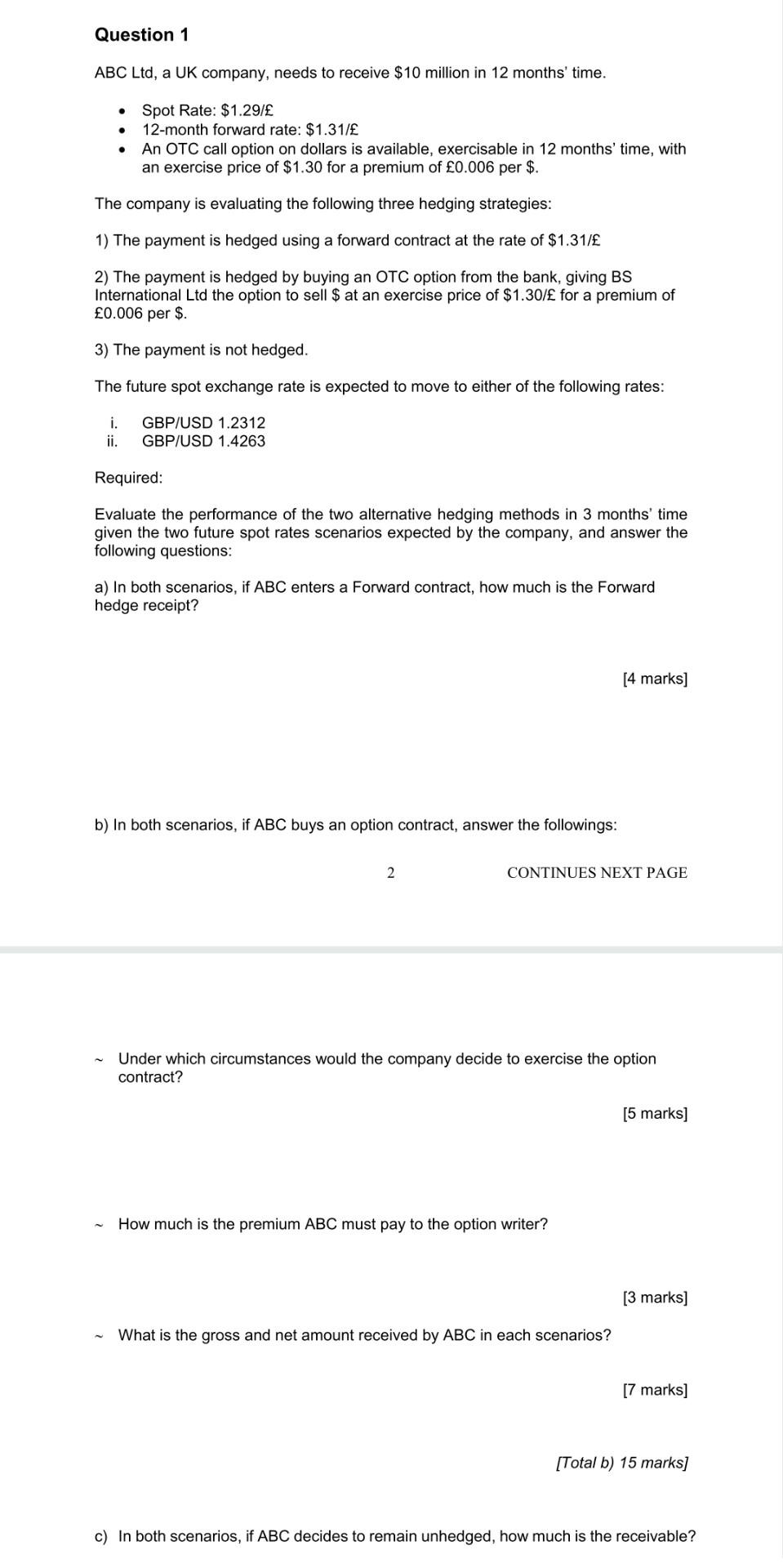 Question 1 Abc Ltd A Uk Company Needs To Receive 10 Million In 12 Months Time Spot Rate 1 29 12 Month Forward R 1