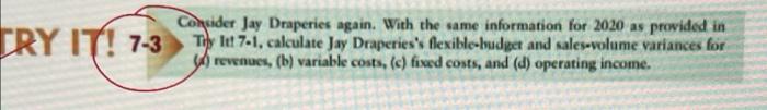 Try It 7 3 Consider Jay Draperies Again With The Same Information For 2020 As Provided In Try Itt 7 1 Calculate Jay D 2