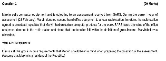 Question 3 20 Marks Marvin Sells Computer Equipment And Is Objecting To An Assessment Received From Sars During The C 1