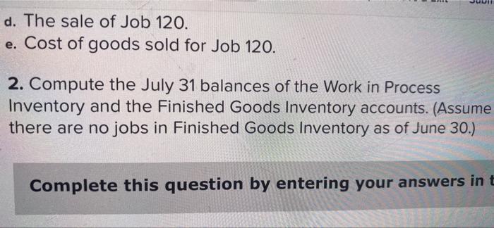 Custom Cabinetry Has One Job In Process Job 120 As Of June 30 At That Time Its Job Cost Sheet Reports Direct Materia 3