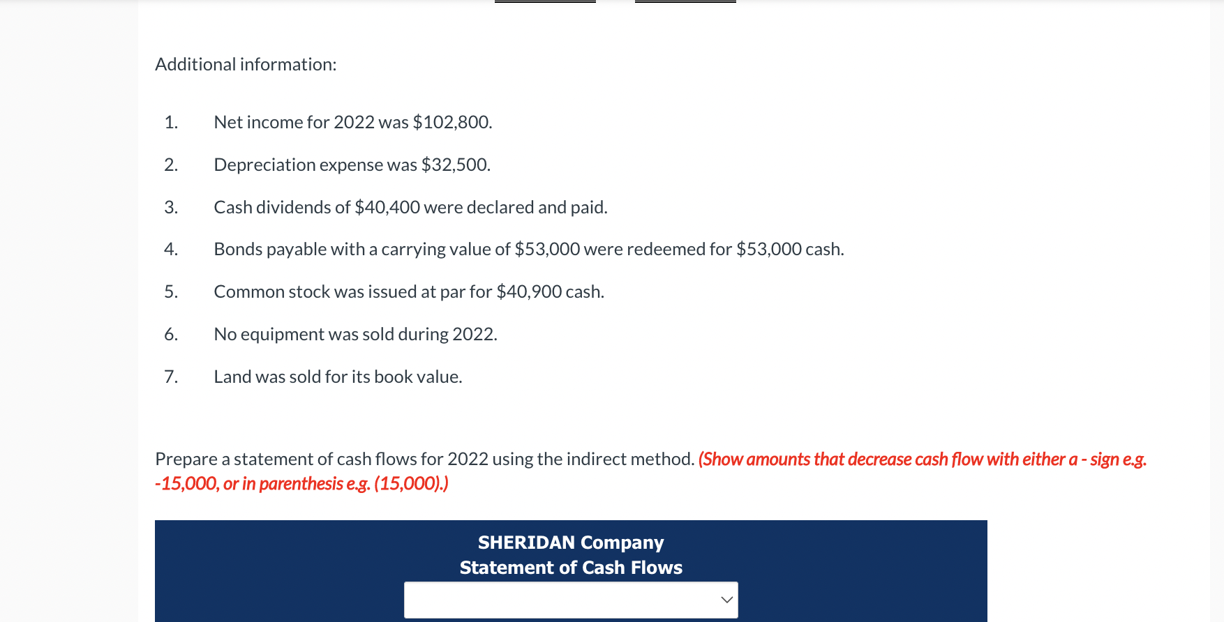 Additional Information 1 2 3 4 5 6 7 Net Income For 2022 Was 102 800 Depreciation Expense Was 32 500 Cash Di 1
