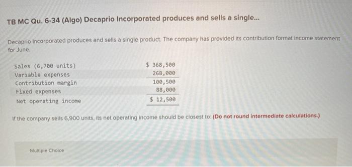 Tb Mc Qu 6 34 Algo Decaprio Incorporated Produces And Sells A Single Decaprio Incorporated Produces And Sells A Si 1