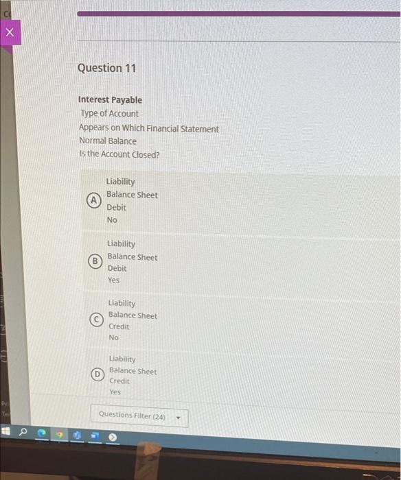 X Ten P Question 11 Interest Payable Type Of Account Appears On Which Financial Statement Normal Balance Is The Account 1