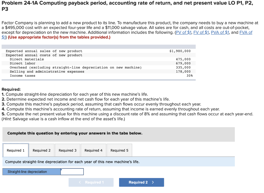 Problem 24 1a Computing Payback Period Accounting Rate Of Return And Net Present Value Lo P1 P2 P3 Factor Company Is 1