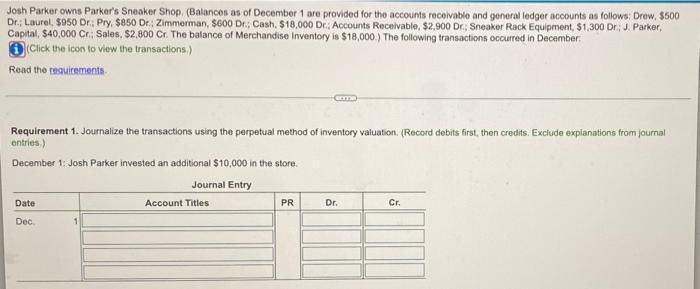 Josh Parker Owns Parker S Sneaker Shop Balances As Of December 1 Are Provided For The Accounts Receivable And General 1