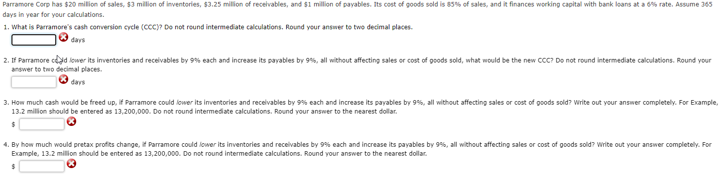 Parramore Corp Has 20 Million Of Sales 3 Million Of Inventories 3 25 Million Of Receivables And 1 Million Of Paya 1