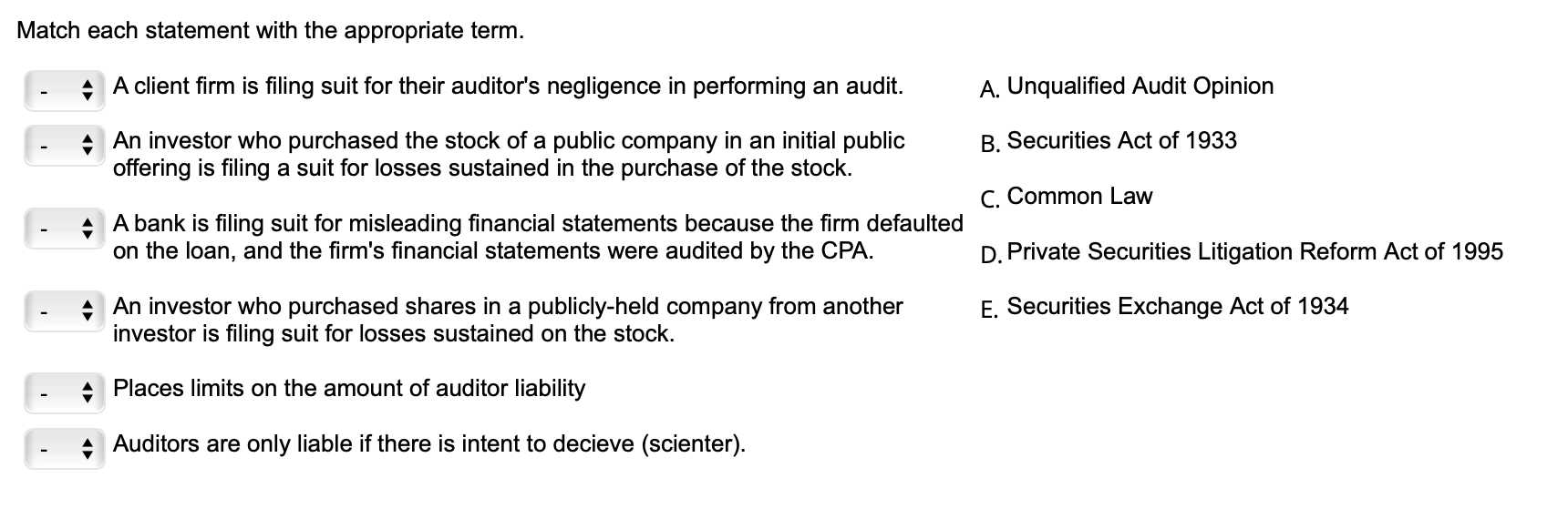 Match Each Statement With The Appropriate Term A Client Firm Is Filing Suit For Their Auditor S Negligence In Performin 1