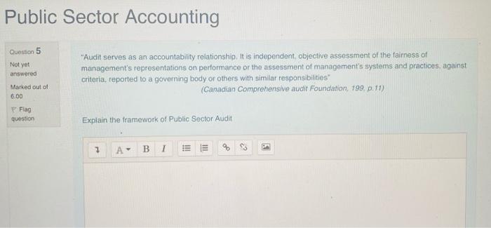 Public Sector Accounting Question 5 Not Yet Answered Marked Out Of 6 00 Flag Question Audit Serves As An Accountability 1