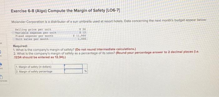 K 9 T Int D Rences Exercise 6 8 Algo Compute The Margin Of Safety Lo6 7 Molander Corporation Is A Distributor Of A S 1