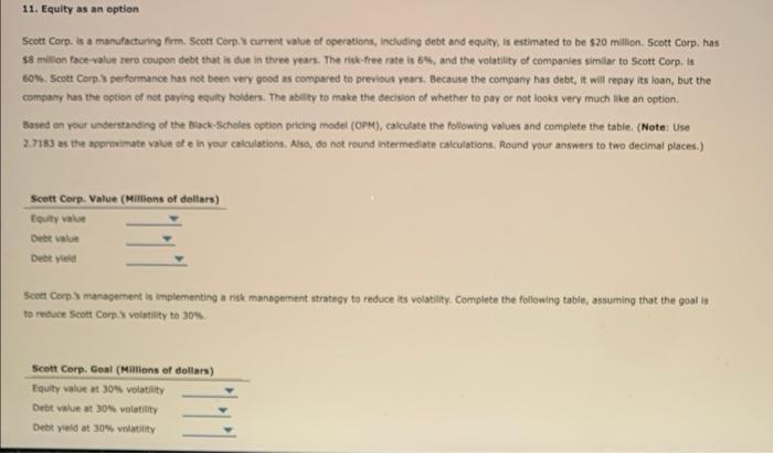 11 Equity As An Option Scott Corp Is A Manufacturing Firm Scott Corp S Current Value Of Operations Including Debt A 1