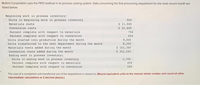 Mullins Corporation Uses The Fifo Method In Its Process Costing System Data Concerning The First Processing Department 1