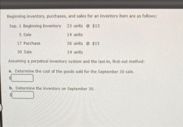 Beginning Inventory Purchases And Sales For An Inventory Item Are As Follows Sep 1 Beginning Inventory 23 Units 1 1