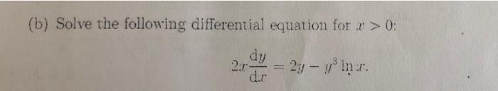 B Solve The Following Differential Equation For 2 0 Dy 23 Dur 2y Y Ina 1