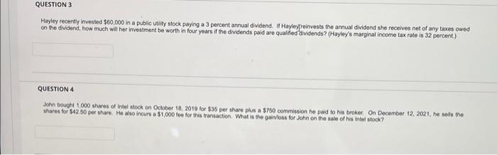 Question 3 Hayley Recently Invested 60 000 In A Public Utility Stock Paying A 3 Percent Annual Dividend If Hayley Rein 2