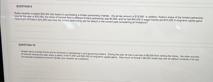 Question 9 Rubio Recently Invested 20 000 Tax Basis In Purchasing A Limited Partnership Interest His At Risk Amount 1