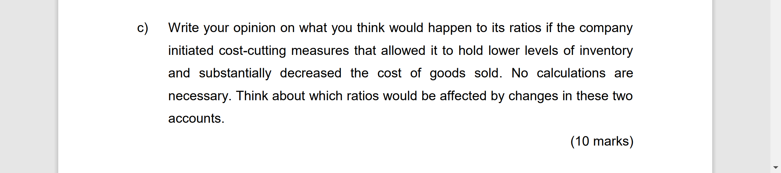 C Write Your Opinion On What You Think Would Happen To Its Ratios If The Company Initiated Cost Cutting Measures That A 1