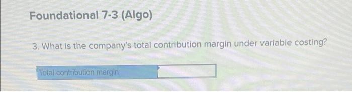 Required Information The Foundational 15 Algo Lo7 1 Lo7 2 Lo7 3 Lo7 4 Lo7 5 The Following Information Applies T 4
