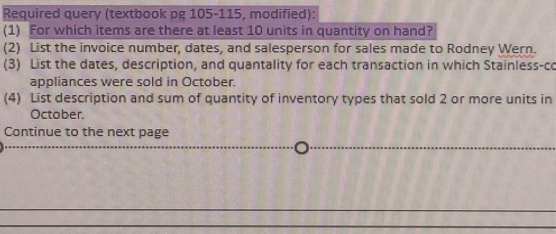 Require Query Text Book Pg 105 115 Modified 1 For Which Items Are There At Least 10 Units In Quantity On Hand 1