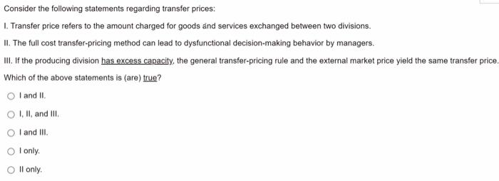 Consider The Following Statements Regarding Transfer Prices 1 Transfer Price Refers To The Amount Charged For Goods An 1