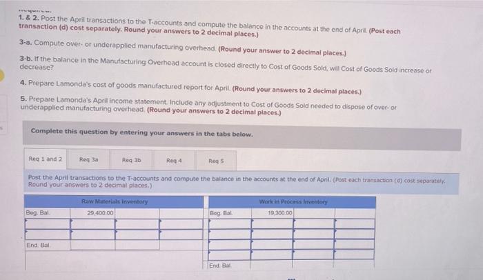 Lamonda Corp Uses A Job Order Cost System On April 1 The Accounts Had Balances As Shown In The T Accounts Below The 2