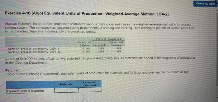Exercise 4 10 Algo Equivalent Units Of Production Weighted Average Method Lo4 2 Alaskan Fisheries Incorporated Pro 1