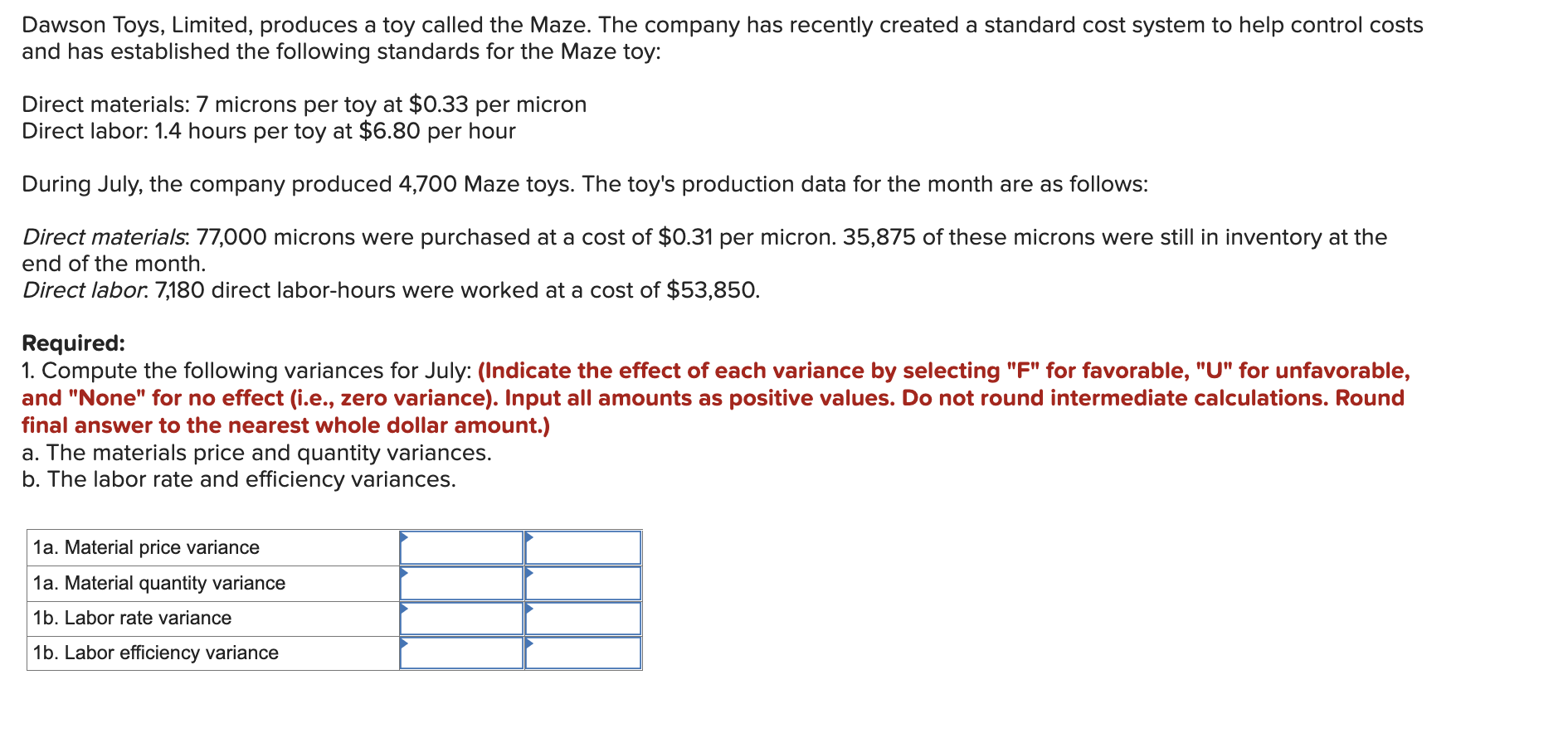 Dawson Toys Limited Produces A Toy Called The Maze The Company Has Recently Created A Standard Cost System To Help Co 1
