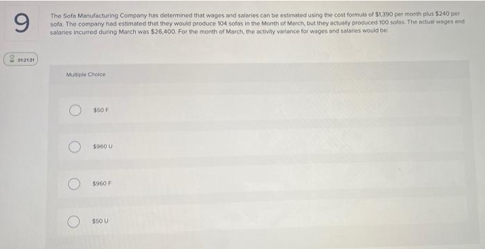 9 The Sofa Manufacturing Company Has Determined That Wages And Salaries Can Be Estimated Using The Cost Formula Of 1 39 1