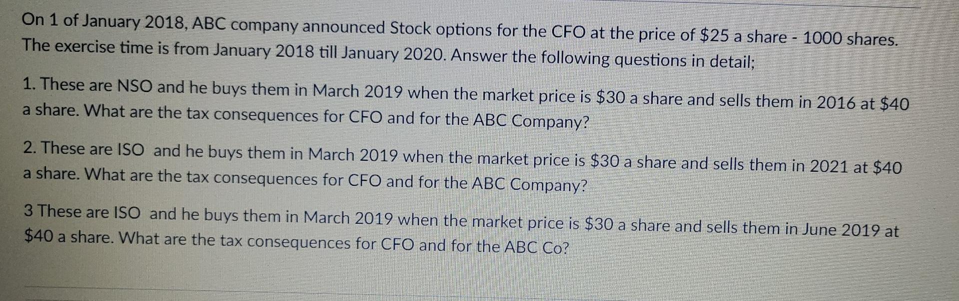 On 1 Of January 2018 Abc Company Announced Stock Options For The Cfo At The Price Of 25 A Share 1000 Shares The Exe 1