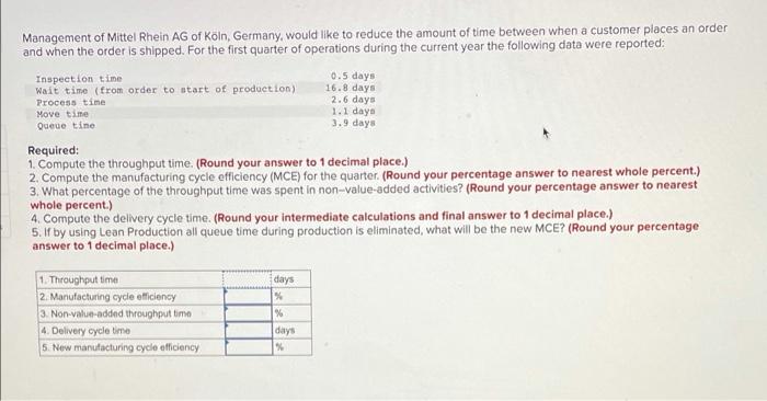 Management Of Mittel Rhein Ag Of Koln Germany Would Like To Reduce The Amount Of Time Between When A Customer Places A 1